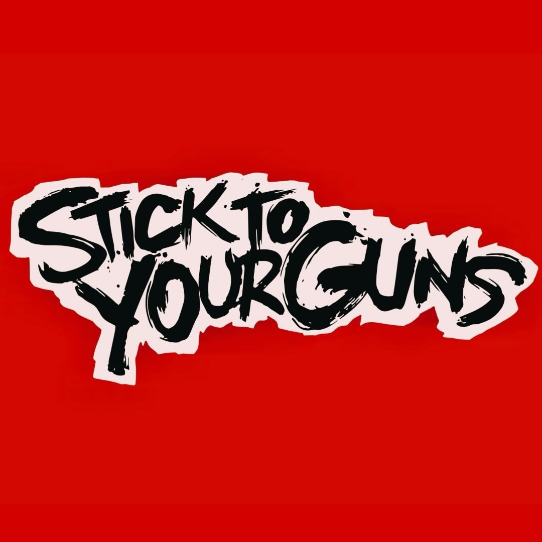 Stick To Your Guns